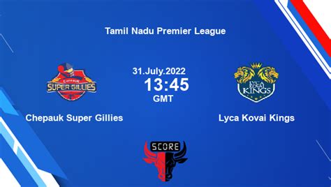 tamil nadu premier league live cricket score|LKK vs CSG Cricket Scorecard, Final at Coimbatore, July 31, 2022.